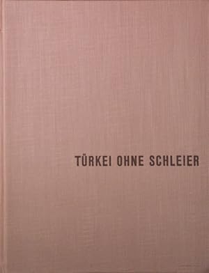 Türkei ohne Schleier.