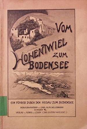 Image du vendeur pour Vom Hohentwiel zum Bodensee. Ein Fhrer durch den Hegau zum Bodensee. mis en vente par Antiquariat Bookfarm