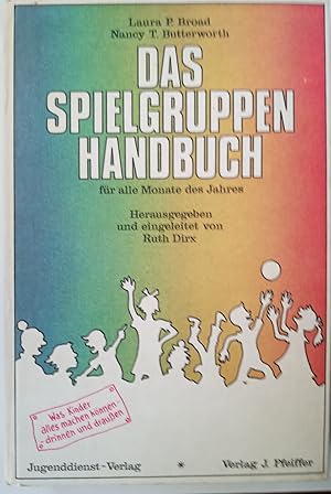 Das Spielgruppenhandbuch. Für alle Monate des Jahres