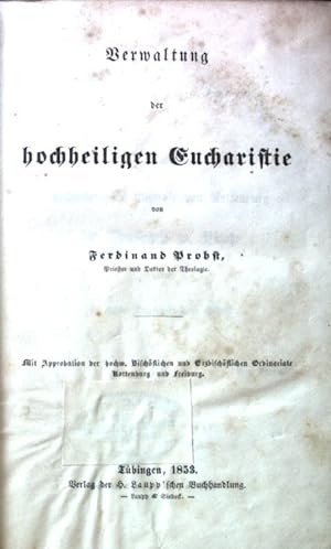 Seller image for Verwaltung der hochheiligen Eucharistie; for sale by books4less (Versandantiquariat Petra Gros GmbH & Co. KG)