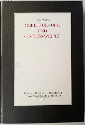 Gebetsglaube und Gotteszweifel