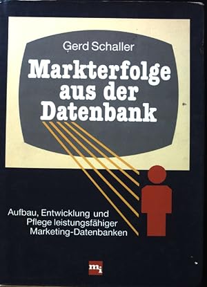 Seller image for Markterfolge aus der Datenbank : Aufbau, Entwicklung u. Pflege leistungsfhiger Marketing-Datenbanken. for sale by books4less (Versandantiquariat Petra Gros GmbH & Co. KG)