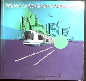 Seller image for Grnes Licht fr die Strassenbahn : Renaissance eines umweltfreundlichen Verkehrsmittels. for sale by books4less (Versandantiquariat Petra Gros GmbH & Co. KG)