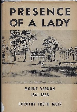 PRESENCE OF A LADY: MOUNT VERNON 1861-1868