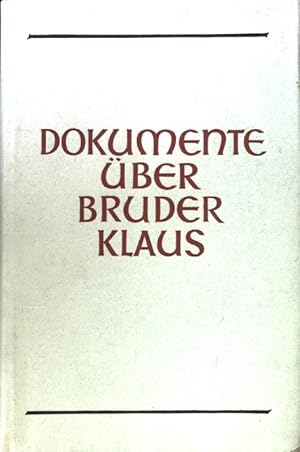 Bild des Verkufers fr Dokumente ber Bruder Klaus. zum Verkauf von books4less (Versandantiquariat Petra Gros GmbH & Co. KG)