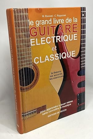 Le grand livre de la guitare électrique et classique