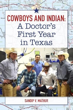 Immagine del venditore per Cowboys and Indian : A Doctor's First Year in Texas venduto da GreatBookPrices