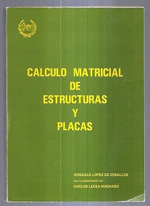 Seller image for CALCULO MATRICIAL DE ESTRUCTURAS Y PLACAS for sale by Desvn del Libro / Desvan del Libro, SL