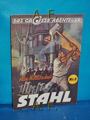 Image du vendeur pour Stahl : Das grosse Abenteuer Nr. 8. mis en vente par Antiquarische Fundgrube e.U.