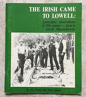 The Irish Came to Lowell: Journalist's observations of 19th century Irish in Lowell, Massachusetts