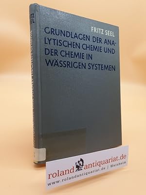 Imagen del vendedor de Grundlagen der Analytischen Chemie und der Chemie in wssrigen System a la venta por Roland Antiquariat UG haftungsbeschrnkt