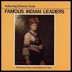 FAMOUS INDIAN LEADERS - Following Historic Trails