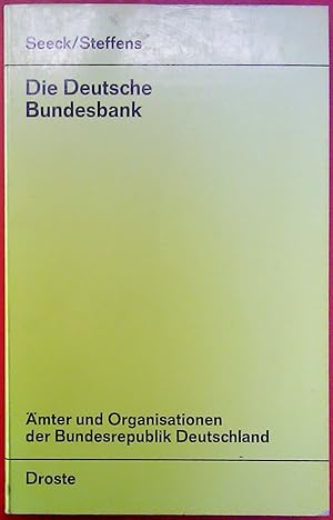 Seller image for Die Deutsche Bundesbank. mter und Organisationen der Bundesrepublik Deutschland, 4. berarbeitete Auflage for sale by biblion2
