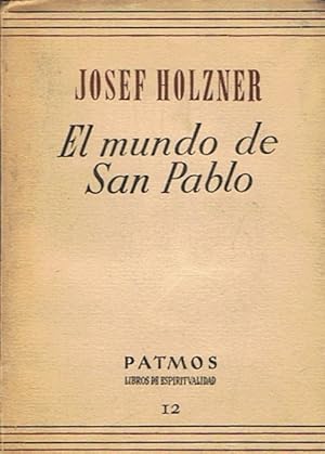 Seller image for EL MUNDO DE SAN PABLO. (Visiones sobre el mundo interior y exterior del apstol) for sale by Librera Torren de Rueda