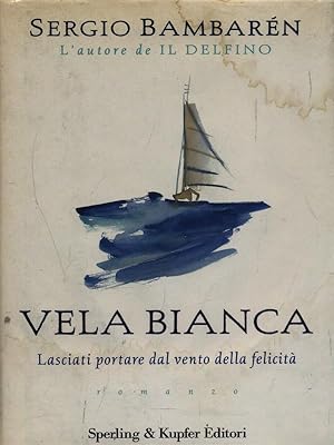 Seller image for Vela bianca for sale by Librodifaccia