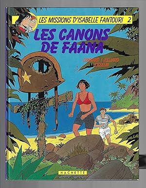 Les Missions d'Isabelle Fantouri : Les canons de Faana, Tome 2