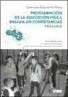 Imagen del vendedor de Programacin de la educacin fsica basada en competencias. Primaria. 2 a la venta por Agapea Libros