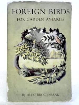 Seller image for Foreign Birds For Garden Aviaries for sale by World of Rare Books