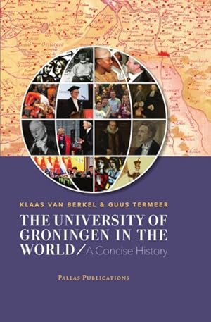 Immagine del venditore per University of Groningen in the World : A Concise History venduto da GreatBookPrices