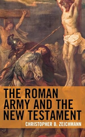 Seller image for Roman Army and the New Testament for sale by GreatBookPrices