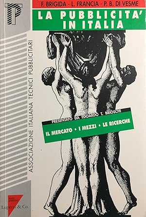 La pubblicità in Italia: Il mercato, i mezzi, le ricerche (Collana Tecnici pubblicitari) (Italia...