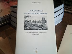 La Rochelle à l'Epoque Moderne