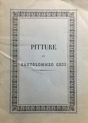 Pitture di Bartolommeo Cesi esistenti nella Cappella di S. Maria Nunziata detta de' Bulgari in Bo...