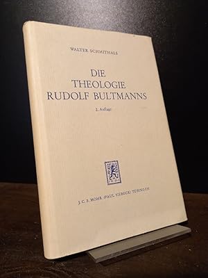 Die Theologie Rudolf Bultmanns. Eine Einführung. [Von Walter Schmithals].