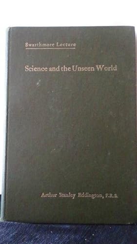 Science and the unseen world. Swathmore lecture 1929.