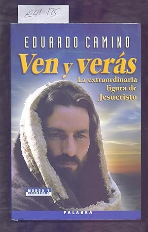 Imagen del vendedor de VEN Y VERAS, LA EXTRAORDINARIA FIGURA DE JESUCRISTO a la venta por Libreria 7 Soles