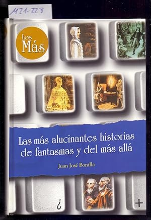 Seller image for LAS MAS ALUCINANTES HISTORIAS DE FANTASMAS Y DEL MAS ALLA for sale by Libreria 7 Soles
