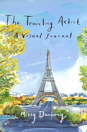 Image du vendeur pour Traveling Artist : A Visual Journal mis en vente par GreatBookPrices