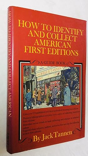 Bild des Verkufers fr How to Identify and Collect American First Editions: A Guide Book zum Verkauf von Hadwebutknown