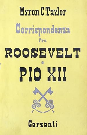 La corrispondenza fra il presidente Roosvelt e papa Pio XII durante la guerra