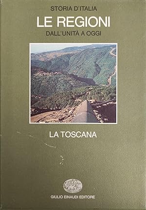 LE REGIONI DALL'UNITA' A OGGI - LA TOSCANA