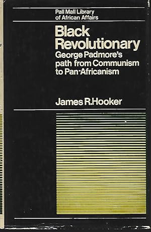 Imagen del vendedor de Black Revolutionary. George Padmore's Path from Communism to Pan-Africanism a la venta por Black Rock Books