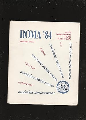 Image du vendeur pour Roma '84. Premi internazionali Roma per la stampa. Ventiseiesima edizione. mis en vente par Libreria Gull