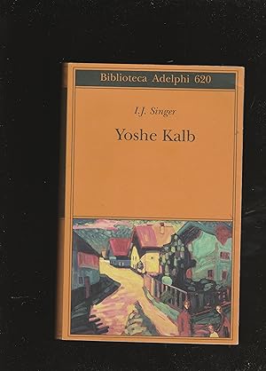 Seller image for Yoshe Kalb. Romanzo. Prefazione di Isaac Bashevis Singer. Traduzione di Bruno Fonzi. for sale by Libreria Gull