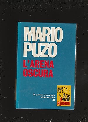 Seller image for L'arena oscura. Romanzo. Traduzione dall'inglese di Mercedes Giardini Ozzola. for sale by Libreria Gull