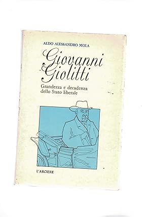 Immagine del venditore per Giovanni Giolitti. Grandezza e decadenza dello stato liberale. Con documenti inediti. venduto da Libreria Gull