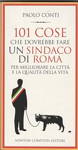 Immagine del venditore per 101 cose che dovrebbe fare un sindaco di Roma per migliorare la citt e la qualit della vita. venduto da Libreria Gull
