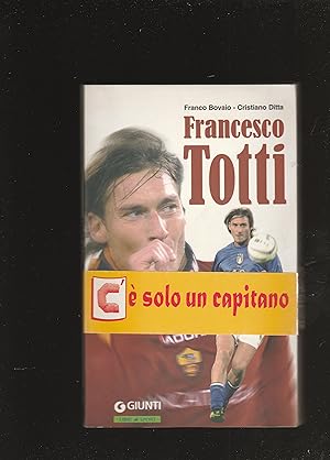 Seller image for Francesco Totti. Semplicemente numero dieci. for sale by Libreria Gull