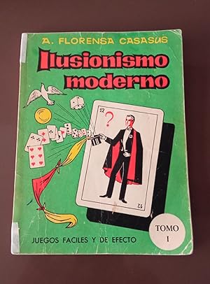 Imagen del vendedor de ILUSIONISMO MODERNO. TOMO I: JUEGOS FACILES Y DE EFECTO a la venta por Libreria Castrillo