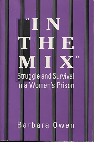 IN THE MIX: STRUGGLE AND SURVIVAL IN A WOMEN'S PRISON