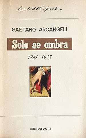 Solo se ombra e altre poesie (1941-1953)