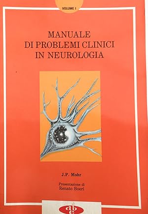 Manuale di problemi clinici in neurologia. Vol. I