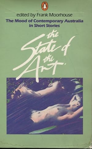 Imagen del vendedor de THE STATE OF THE ART: THE MOOD OF CONTEMPORARY AUSTRALIA IN SHORT STORIES a la venta por Dromanabooks