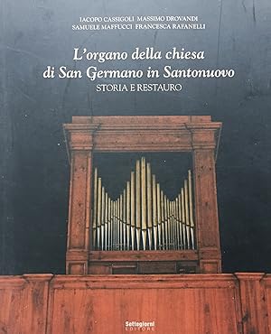 L'organo della Chiesa di San Germano di Santonuovo -storia e restauro