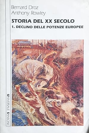 Bild des Verkufers fr Storia del XX secolo. 1. Declino delle potenze europee zum Verkauf von TORRE DI BABELE