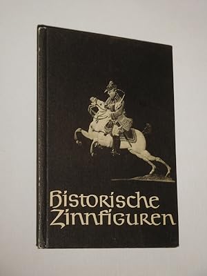 Historische Zinnfiguren. Aus dem Thüringer Museum in Eisenach. Einführung und Erläuterungen von H...